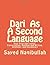 Dari As A Second Langauge: Your First Dari Words, Conversation, Reading and Writing, Grammar, and Vocabulary