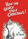 How the Grinch Stole Christmas! by Dr. Seuss