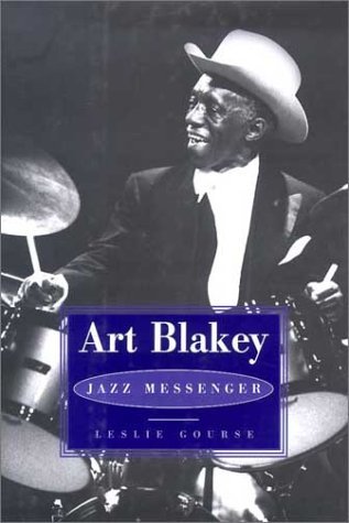 Art Blakey: Jazz Messenger (Hardcover)
