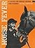 Horse Fever : A Guide for H...