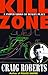 Kill Zone by Craig Roberts