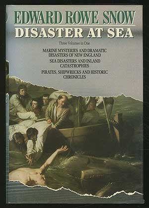 Edward Rowe Snow: Disaster at Sea (Hardcover)