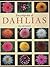 The Encyclopedia of Dahlias