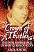 Crown of Thistles: The Fatal Inheritance of Mary Queen of Scots