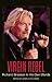 Virgin Rebel: Richard Branson In His Own Words (In Their Own Words)
