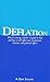 Deflation: Why It's Coming, Whether It's Good or Bad, and How It Will Affect Your Investments, Business, and Personal Affairs
