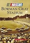 Bowman Gray Stadium (NASCAR Library Collection)