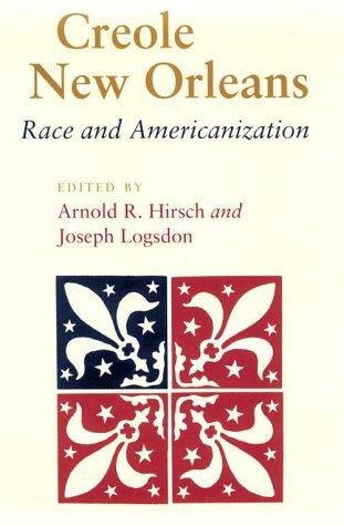 Creole New Orleans: Race and Americanization (Paperback)