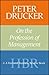 Peter Drucker on the Profes...