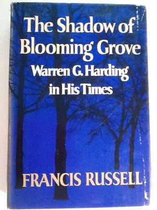 The Shadow of Blooming Grove: Warren G. Harding in His Times (Hardcover)
