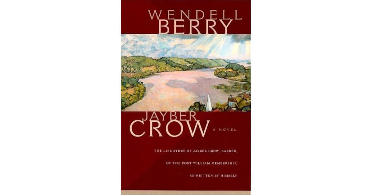 Jayber Crow by Wendell Berry