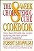 The 8-Week Cholesterol Cure Cookbook: More Than 200 Delicious Recipes Featuring the Foods Proven to Lower Cholesterol