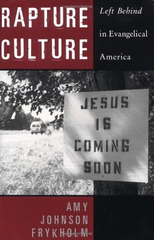 Rapture Culture: Left Behind in Evangelical America (Hardcover)
