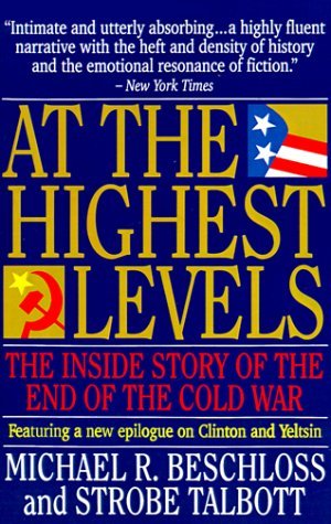 At the Highest Levels: The Inside Story of the End of the Cold War (Paperback)