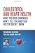 Cholesterol And Heart Health - What the Drug Companies Won't ... by Michael T. Murray