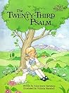 The Twenty-Third Psalm (An Alice in Bibleland Storybook)
