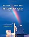 Workbook/Study Guide for Ahrens’ Meteorology Today, 8th