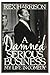 A Damned Serious Business: ...