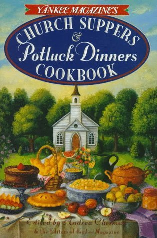 Yankee Magazine's Church Suppers & Potluck Dinners: Cookbook (Hardcover)