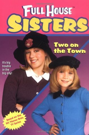 Two on the Town (Full House: Sisters, #1)