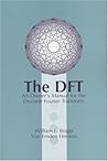 The DFT: An Owners' Manual for the Discrete Fourier Transform