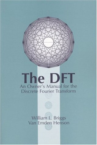 The DFT: An Owners' Manual for the Discrete Fourier Transform (Paperback)