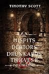 Misfits, Debtors, Drunkards, & Thieves II