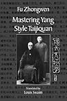 Mastering Yang Style Taijiquan
