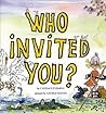 Who Invited You? by Candace Fleming