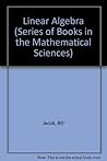 Linear Algebra (SERIES OF BOOKS IN THE MATHEMATICAL SCIENCES)