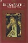 Elizabeth I: A Biography Elizabeth I: A Biography