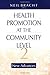 Health Promotion at the Community Level: New Advances