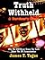 Truth Withheld: A Survivors Story - Why We Will Never Know the Truth About the JFK Assassination