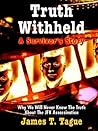 Truth Withheld: A Survivors Story - Why We Will Never Know the Truth About the JFK Assassination