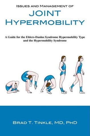 Issues and Management of Joint Hypermobility: A Guide for the Ehlers-Danlos Syndrome Hypermobility Type and the Hypermobility Syndrome (Hardcover)