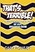 That's Terrible! A Cringeworthy Collection of 1001 Really Bad... by Gary Rowley That's Terrible! A Cringeworthy Collection of 1001 Really Bad... by Gary Rowley