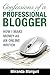 Confessions of a Professional Blogger by Miranda Marquit