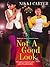 Not A Good Look (Fab Life Book 1)
