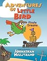Adventures of Little Bird (Adventures of Little Bird-Pirate Dreams)