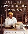 The New Low-Country Cooking: 125 Recipes for Coastal Southern Cooking with Innovative Style