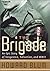 The Brigade: An Epic Story of Vengeance, Salvation & World War II