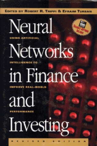 Neural Networks in Finance and Investing: Using Artificial Intelligence to Improve Real-World Performance (Hardcover)