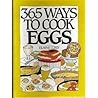 365 Ways to Cook Eggs (The 365 Ways Series)