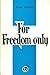 For freedom only: The story of Estonian volunteers in the Finnish wars of 1940-1944
