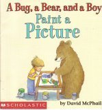 A Bug, a Bear, and a Boy: Paint a Picture (Staple Bound)
