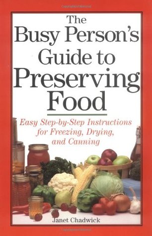The Busy Person's Guide to Preserving Food (Paperback)