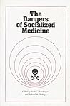 The Dangers of Socialized Medicine