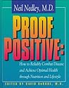 Proof Positive: How to Reliably Combat Disease and Achieve Optimal Health Through Nutrition and Lifestyle Proof Positive: How to Reliably Combat Disease and Achieve Optimal Health Through Nutrition and Lifestyle