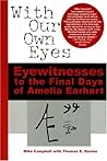With Our Own Eyes: Eyewitnesses To The Disappearance Of Amelia Earhart