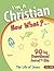 I’m a Christian, Now What? Volume 2: The Life of Jesus (Volume 2)